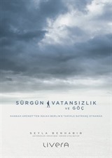 Sürgün, Vatansızlık ve Göç: Hannah Arendt'ten Isaiah Berlin'e Tarihle Satranç Oynamak