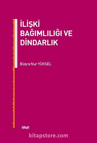 İlişki Bağımlılığı ve Dindarlık