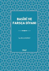 Basîrî ve Farsça Divanı (Muhteva ve Çeviri)