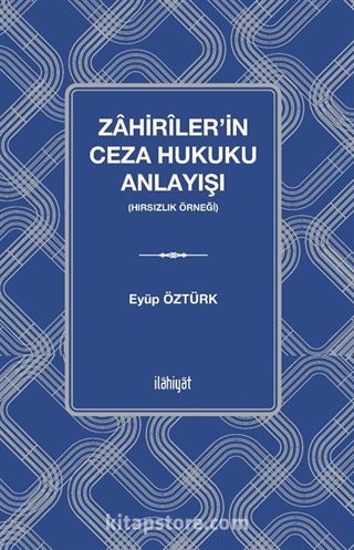 Zahirîler'in Ceza Hukuku Anlayışı (Hırsızlık Örneği)