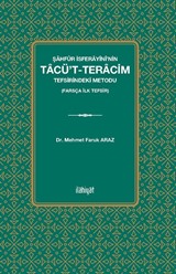 Şahfûr İsferayînî'nin Tacü't-Teracim Tefsirindeki Metodu (Farsça İlk Tefsir)