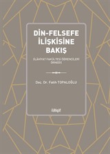 Din-Felsefe İlişkisine Bakış (İlahiyat Fakültesi Öğrencileri Örneği)