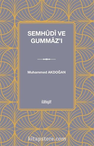 Semhûdî ve Gummaz'ı