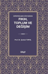 Değersizleşen Dünyamızda Fıkıh, Toplum ve Değişim