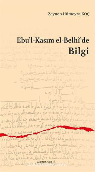 Ebu'l-Kāsım el-Belhî'de Bilgi