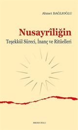 Nusayrîliğin Teşekkül Süreci, İnanç ve Ritüelleri