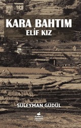 Kara Bahtım (Elif Kız)