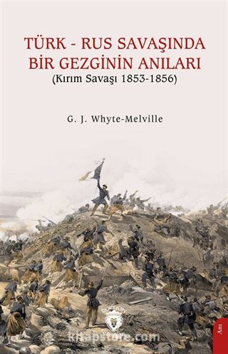 Türk - Rus Savaşında Bir Gezginin Anıları (Kırım Savaşı 1853-1856)