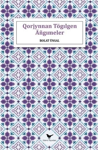 Qorjınnan Tögilgen Äñgimeler (Kazakça)