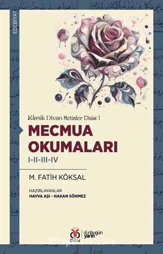 Mecmua Okumaları I-II-III-IV / Klasik Divan Metinler Dizisi I