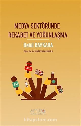 Medya Sektöründe Rekabet ve Yoğunlaşma