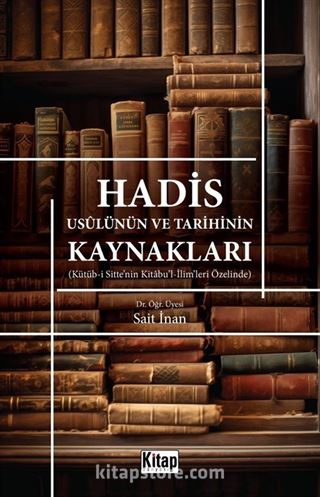 Hadis Usûlünün ve Tarihinin Kaynakları