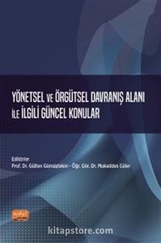 Yönetsel ve Örgütsel Davranış Alanı ile İlgili Güncel Konular