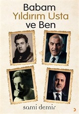 Babam Yıldırım Usta ve Ben