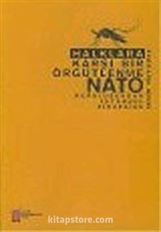 Halklara Karşı Bir Örgütlenme Nato: Kuruluşundan İstanbul Zirvesine