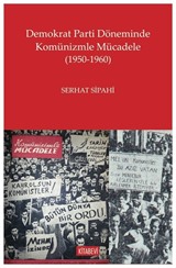 Demokrat Parti Döneminde Komünizmle Mücadele (1950-1960)