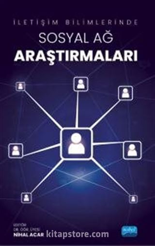 İletişim Bilimlerinde Sosyal Ağ Araştırmaları