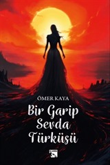 Bir Garip Sevda Türküsü