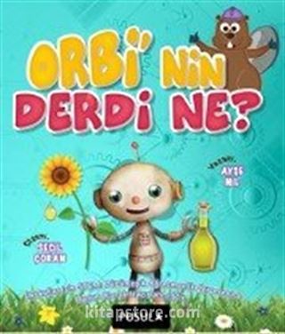 Orbi'nin Derdi Ne? (Okul Öncesi ve 1.Sınıflar İçin)