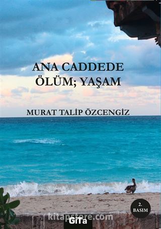 Ana Caddede Ölüm; Yaşam