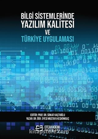 Bilgi Sistemlerinde Yazılım Kalitesi ve Türkiye Uygulaması