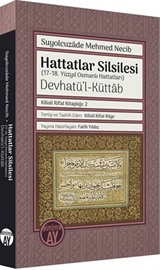 Hattatlar Silsilesi (17-18. Yüzyıl Osmanlı Hattatları) Devhatü'l-Küttab