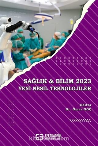 Sağlık - Bilim 2023: Yeni Nesil Teknolojiler