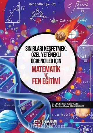 Sınırları Keşfetmek: Özel Yetenekli Öğrenciler İçin Matematik ve Fen Eğitimi