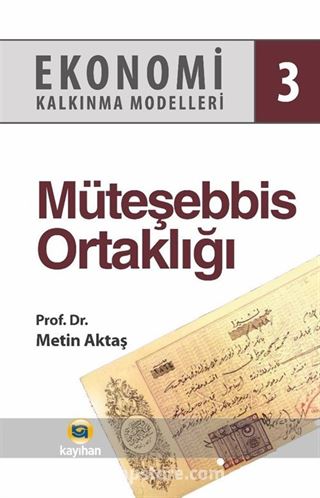 Ekonomi Kalkınma Modelleri 3 / Müteşebbis Ortaklığı