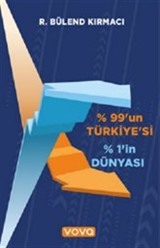 %99'un Türkiye'si %1'in Dünyası