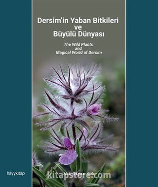 Dersim'in Yaban Bitkileri ve Büyülü Dünyası