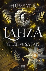 Lahza 3 / Gece ve Şafak (Karton Kapak)