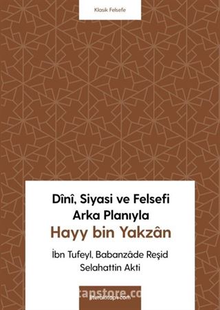 Dînî, Siyasi ve Felsefi Arka Planıyla Hayy bin Yakzan