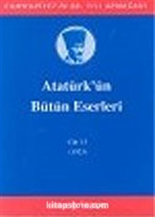 Atatürk'ün Bütün Eserleri / 15.Cilt