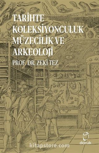 Tarihte Koleksiyonculuk Müzecilik ve Arkeoloji