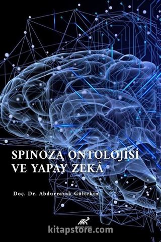 Spinoza Ontolojisi ve Yapay Zeka