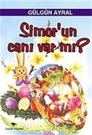 Simor'un Canı Var mı?