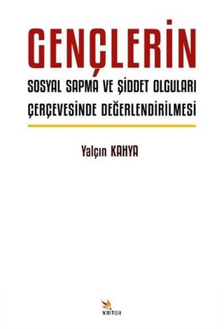 Gençlerin Sosyal Sapma ve Şiddet Olguları Çerçevesinde Değerlendirilmesi