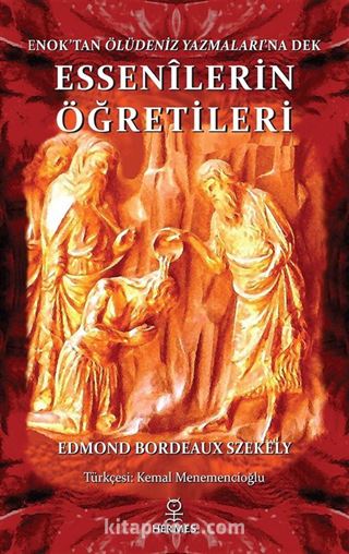 Enok'tan Ölüdeniz Yazmaları'na Dek Essenilerin Öğretileri