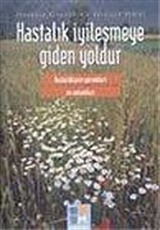 Hastalık İyileşmeye Giden Yoldur