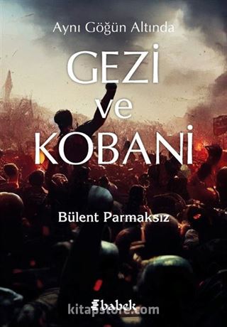 Aynı Göğün Altında Gezi ve Kobani