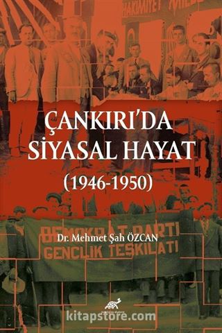 Çankırı'da Siyasal Hayat (1946-1950)