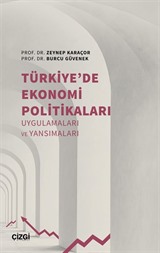 Türkiye'de Ekonomi Politikaları Uygulamaları ve Yansımaları