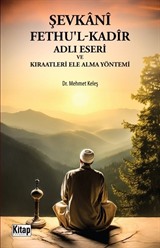 Şevkani Fethul Kadir Adlı Eseri Ve Kıraatleri Ele Alma Yöntemi