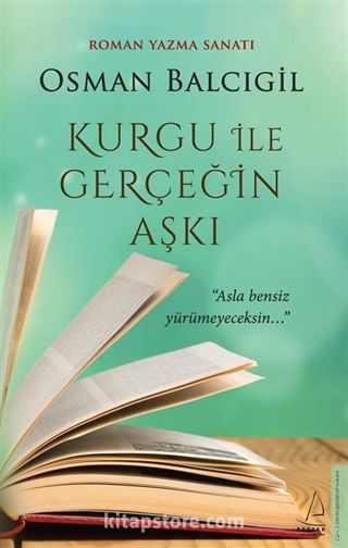 Kurgu ile Gerçeğin Aşkı