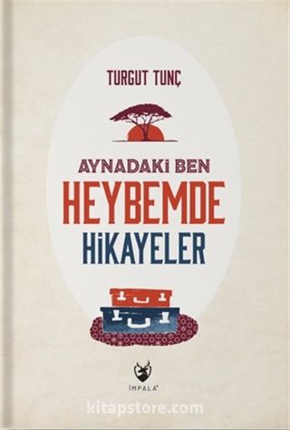 Aynadaki Ben Heybemde Hikayeler