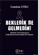 Bekledik De Gelmedin Afetlerde Türk Ordusunun Kulllanılma(ma)sına İlişkin Bir Çalışma