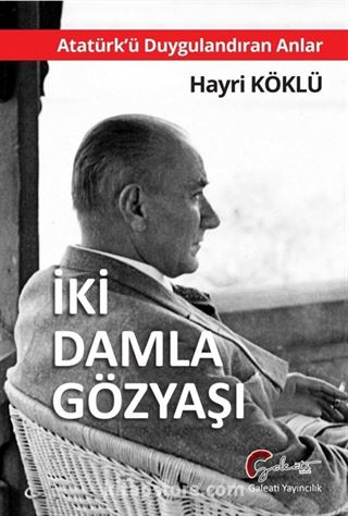 Atatürk'ü Duygulandıran Anlar