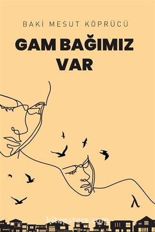 Gam Bağımız Var