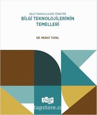 Bilgi Teknolojileri Yönetimi: Bilgi Teknolojilerinin Temelleri